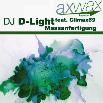 DJ D-Light, Climax 69 - Massanfertigung