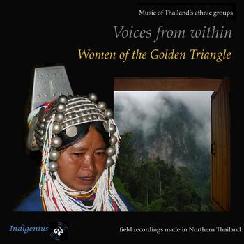 Thai hill tribe musicians - Voices from Within: Women of the Golden Triangle