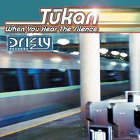 Tukan - When you hear the silence