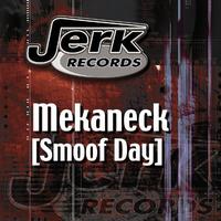 Mekaneck - Smoof Day
