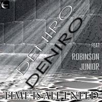 Deniro, Robinson Junior - Time Is All I Need