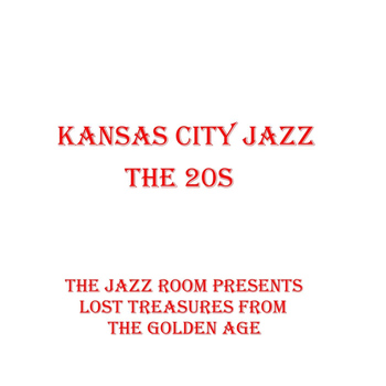Various Artists - Kansas City Jazz - The 20s