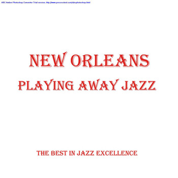 Various Artists - New Orleans Playing Away Jazz