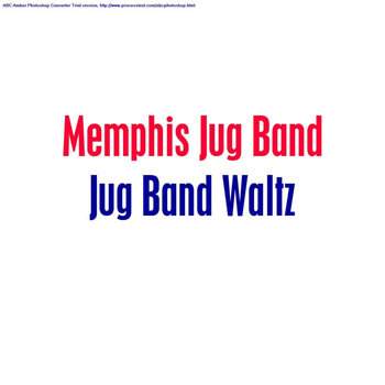 Memphis Jug Band - Jug Band Waltz