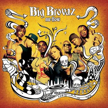 Big Brovaz - Nu Flow