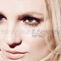 Britney Spears - If U Seek Amy Remixes