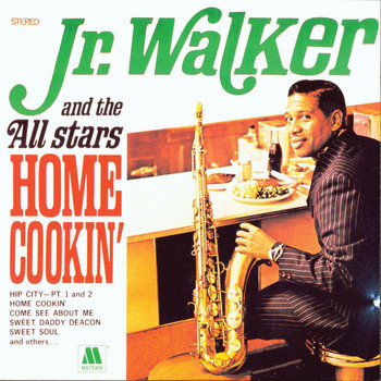 Jr. Walker & The All Stars - Home Cookin'