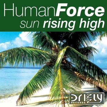 Human Force - Sun Rising High
