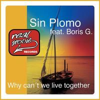 Sin Plomo - Why can't we live together Rmx