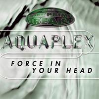 Aquaplex - Force in your head