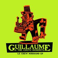 Guillaume & The Coutu Dumonts - Le crew normand