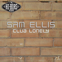 Sam Ellis - Club Lonely
