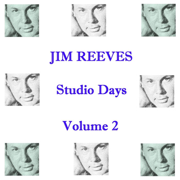 Jim Reeves - Studio Days - Volume 2