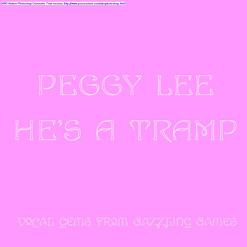 Peggy Lee - He's A Tramp