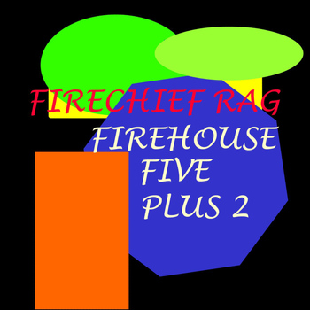 Firehouse Five Plus Two - Firechief Rag