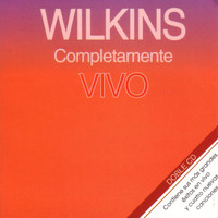 Wilkins - Completamente Vivo