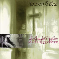 Raison D'être - Enthraled by the Wind of Lonelienes