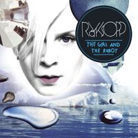 Röyksopp - The Girl and the Robot