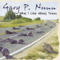 Gary P. Nunn - What I Like About Texas - Greatest Hits