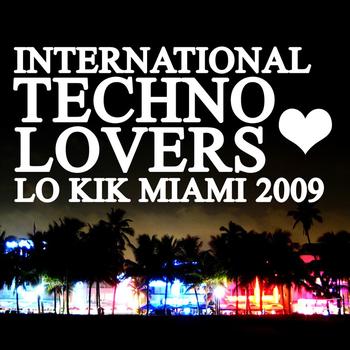 Various Artists - Lo kik MIAMI 2009 - International Techno Lovers