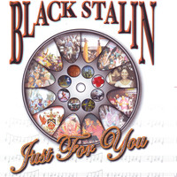 Black Stalin - Just For You