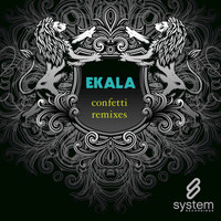 Ekala - Confetti Remixes