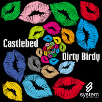 Castlebed - Dirty Birdy