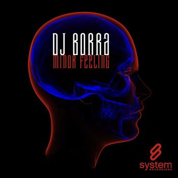 DJ Borra - Minor Feeling