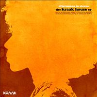 Afternoons in Stereo - The Kraak House EP