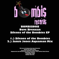 Dave Brennan - Silence Of The Bombies