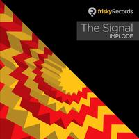 The Signal - Implode