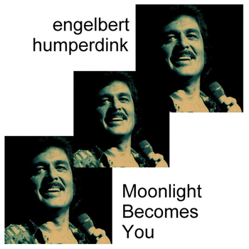 Engelbert Humperdink - Moonlight Becomes You