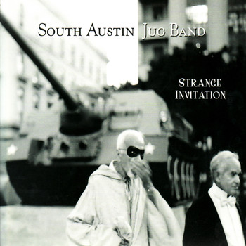 South Austin Jug Band - Strange Invitation