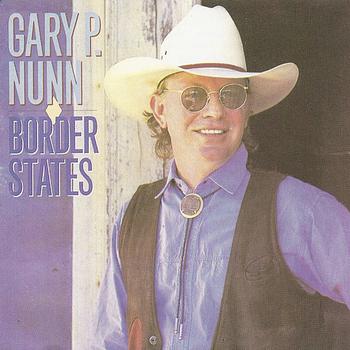 Gary P. Nunn - Border States
