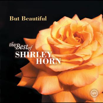 Shirley Horn - But Beautiful: The Best Of Shirley Horn