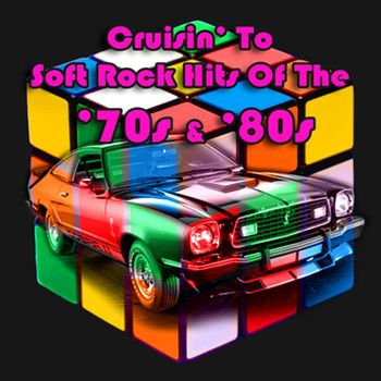 Various Artists - Cruisin' to Soft Rock Hits of the '70s & '80s (Re-Recorded Versions)
