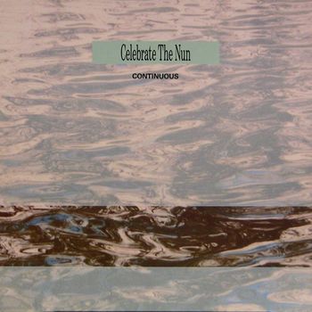Celebrate The Nun - Continuous