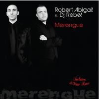 Robert Abigail featuring Dj Rebel - Merengue