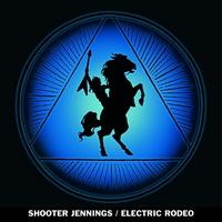 Shooter Jennings - Electric Rodeo