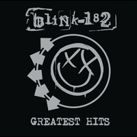 Blink-182 - Greatest Hits (Explicit)
