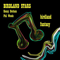 Birdland Stars - Birdland Fantasy