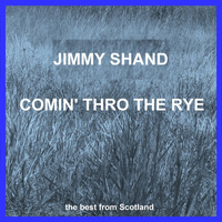 Jimmy Shand - Comin' Thro The Rye