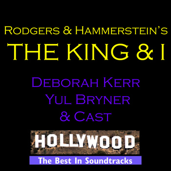 Deborah Kerr, Yul Brynner & 20th Century Fox Orchestra - The King & I (Soundtrack)
