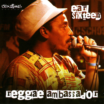 Earl Sixteen - Reggae Ambassador