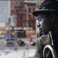Roy Hargrove - Nothing Serious