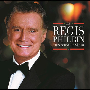 Regis Philbin - The Regis Philbin Christmas Album