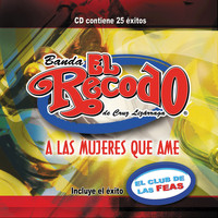 Banda El Recodo De Cruz Lizárraga - A Las Mujeres Que Ame