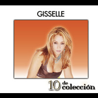Gisselle - 10 De Colección