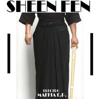 Sheen Fen - Electro Maffia Ep