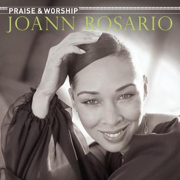 Joann Rosario - Praise & Worship